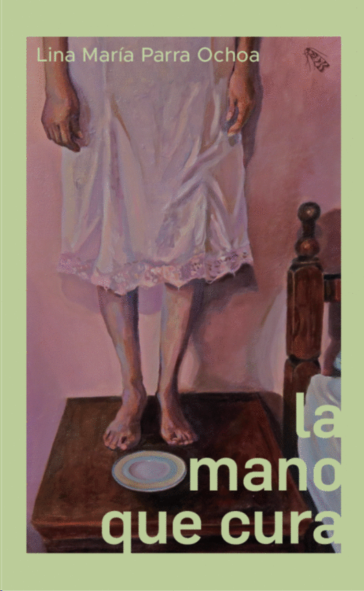 La mano que cura. Lina María Parra