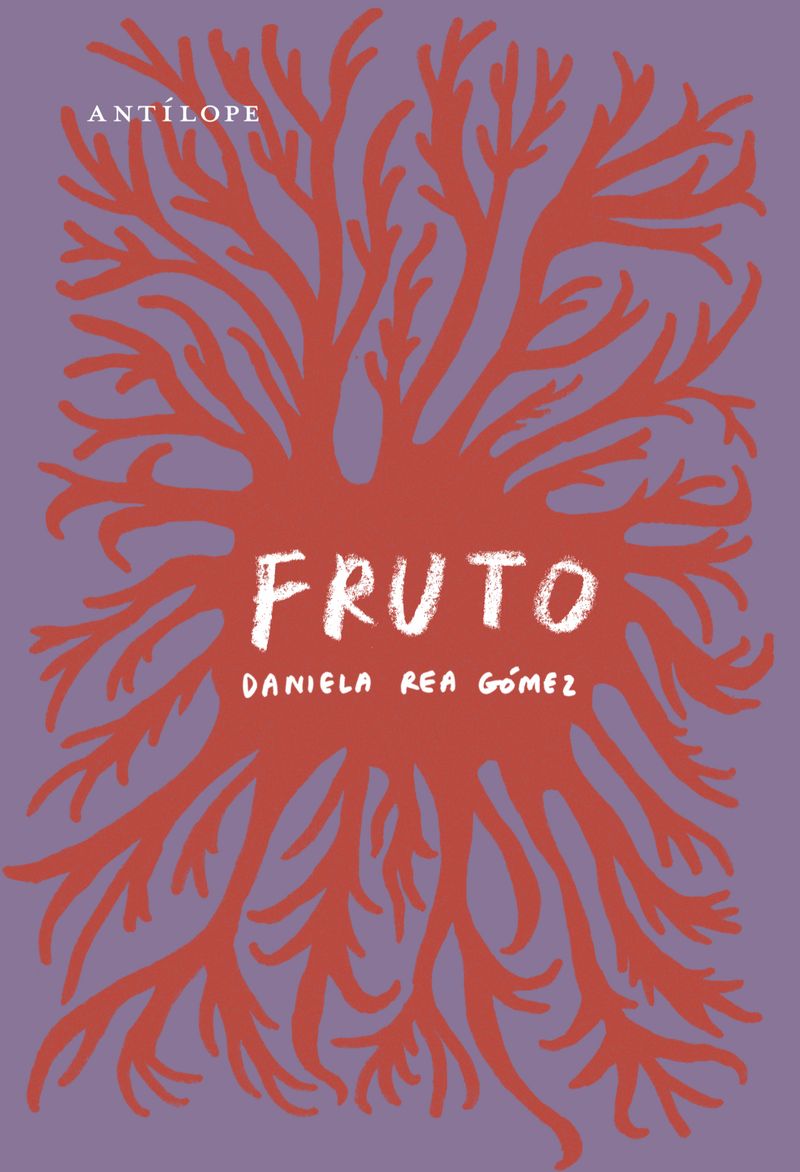Fruto. Daniela Rea Gómez