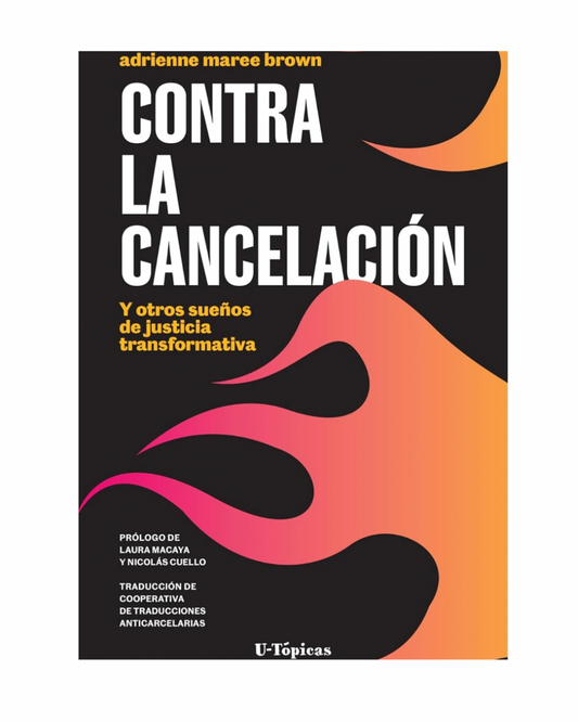 Contra la cancelación. Adrienne Maree Brown