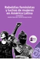 “Rebeldías feministas y luchas de mujeres en América latina” - Bajo Tierra Ediciones