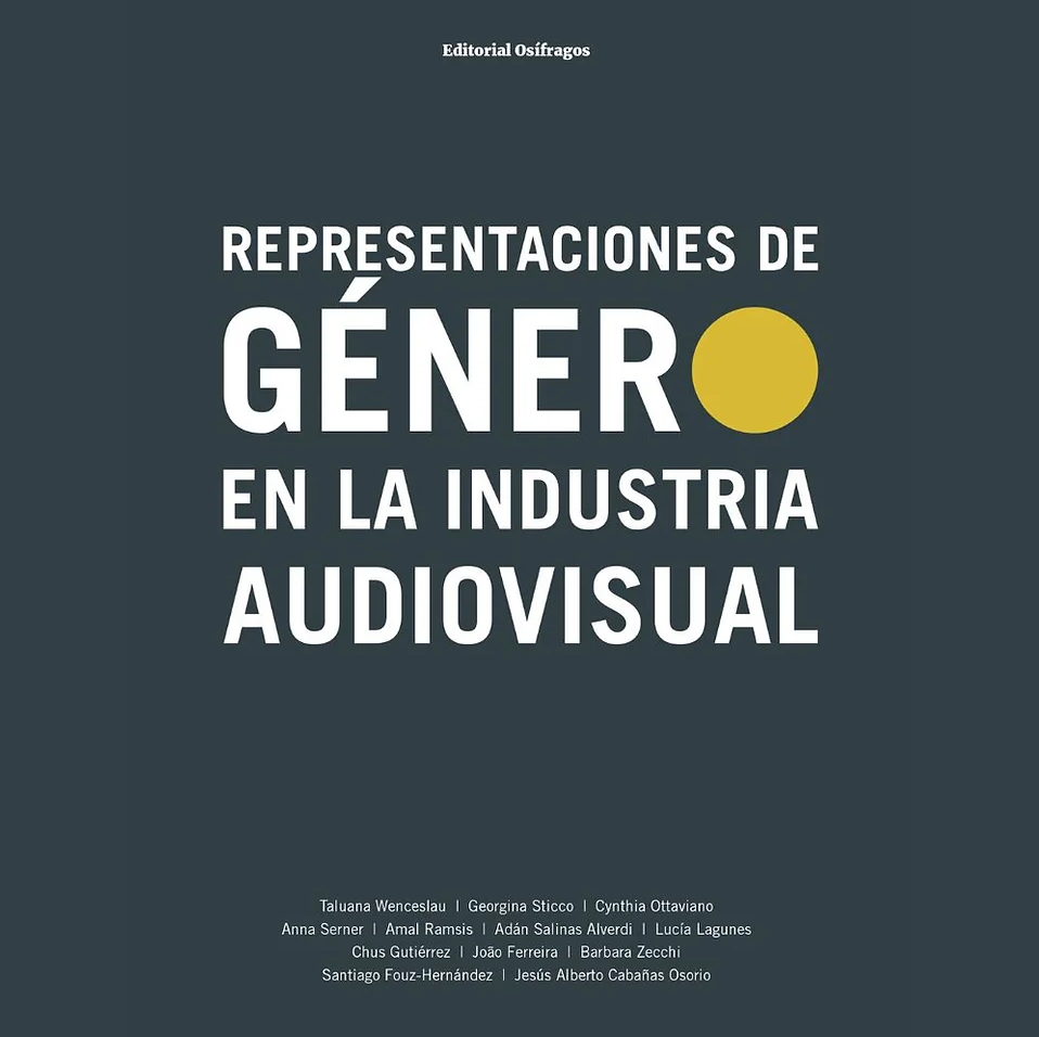 “Representación de género en la industria audiovisual” - Osífragos Editorial