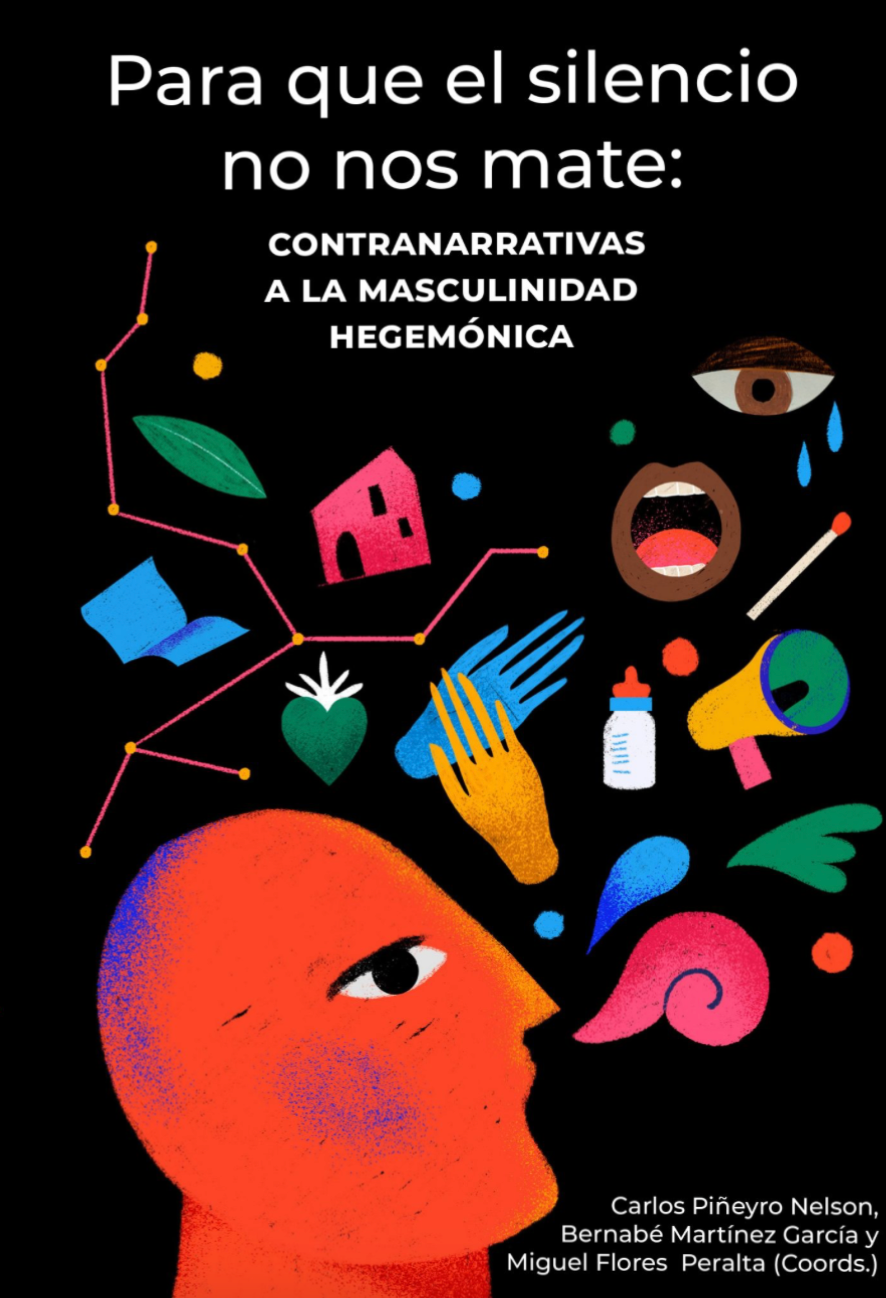Para que el silencio no nos mate. Contranarrativas a la masculinidad hegemónica