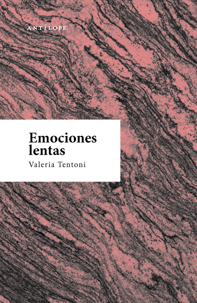 “Emociones lentas” - Valeria Tentoni