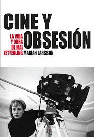 “Cine y obsesión La vida y obra de Mai Zetterling” - Osífragos Editorial